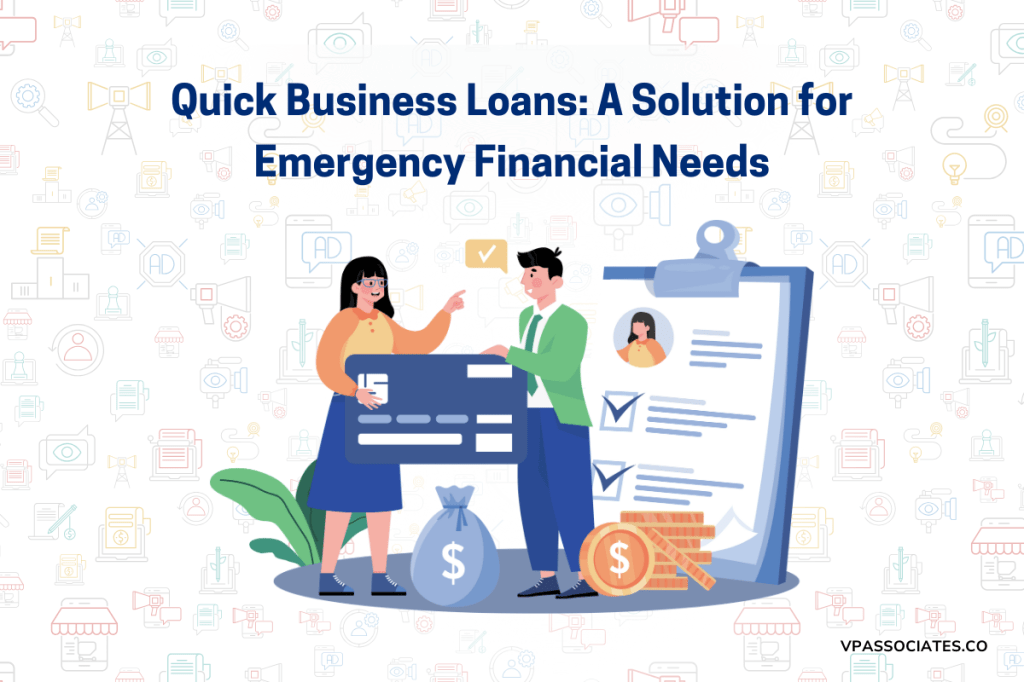 Quick Business Loans: A Solution for Emergency Financial&nbsp;Needs